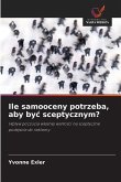 Ile samooceny potrzeba, aby by¿ sceptycznym?