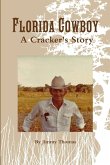 Florida Cowboy, A Cracker's Story