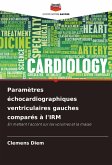 Paramètres échocardiographiques ventriculaires gauches comparés à l'IRM Paramètres échocardiographiques ventriculaires gauches comparés à l'IRM