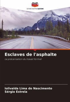 Esclaves de l'asphalte - Nascimento, Iolivalda Lima do;Estrela, Sérgio Esclaves de l'asphalte - Nascimento, Iolivalda Lima do;Estrela, Sérgio