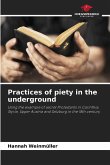Practices of piety in the underground