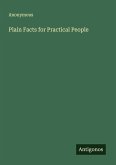 Plain Facts for Practical People