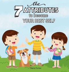 The 7 Attributes to Become Your Best Self - Porter, Claire