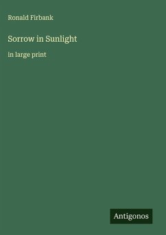 Sorrow in Sunlight - Firbank, Ronald