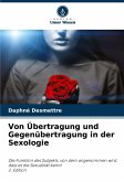 Von Übertragung und Gegenübertragung in der Sexologie