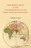 Indo-Persian Elite in the Late Eighteenth to the Early Nineteenth Century Indo-Persian Elite in the Late Eighteenth to the Early Nineteenth Century