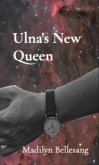 Ulna's New Queen (eBook, ePUB)