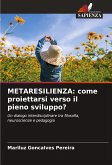 METARESILIENZA: come proiettarsi verso il pieno sviluppo?