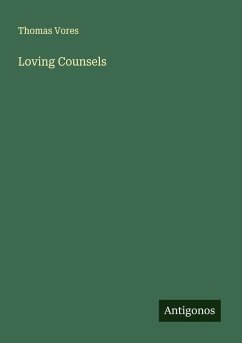 Loving Counsels - Vores, Thomas