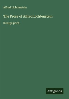 The Prose of Alfred Lichtenstein - Lichtenstein, Alfred