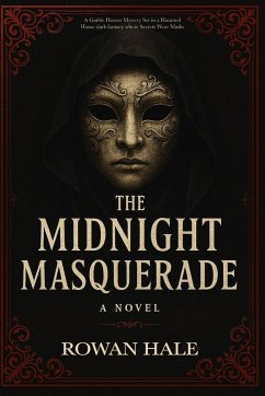Cover The Midnight Masquerade A Gothic Horror Mystery Set in a Haunted House dark fantacy where Secrets Wear Masks
