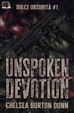 Unspoken Devotion (Dolce Obsurità, #1) (eBook, ePUB) Unspoken Devotion (Dolce Obsurità, #1) (eBook, ePUB)