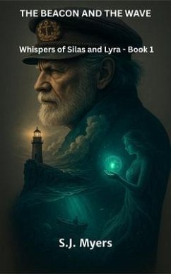 Cover THE BEACON AND THE WAVE - Whispers of Silas and Lyra Book 1 (eBook, ePUB)