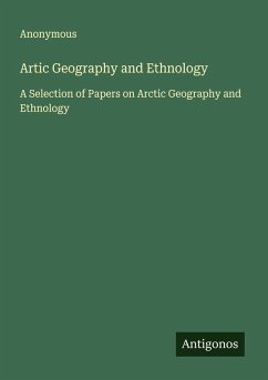 Artic Geography and Ethnology - Anonymous
