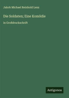 Cover Die Soldaten; Eine Komödie