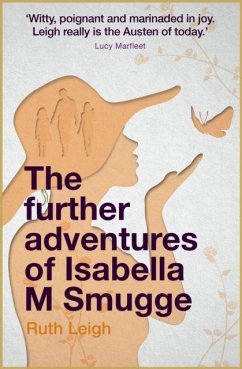 The Further Adventures of Isabella M Smugge - Leigh, Ruth