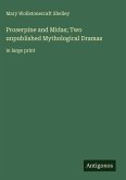 Proserpine and Midas; Two unpublished Mythological Dramas
