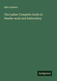 Cover The Ladies' Complete Guide to Needle-work and Embroidery