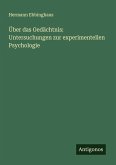 Über das Gedächtnis: Untersuchungen zur experimentellen Psychologie