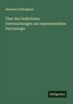 Cover Über das Gedächtnis: Untersuchungen zur experimentellen Psychologie