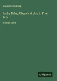 Lucky Pehr; Allegorical play in Five Acts