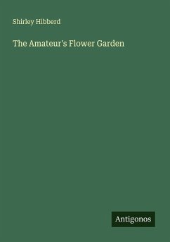 The Amateur's Flower Garden Cover The Amateur's Flower Garden