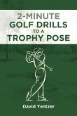 2 Minute Golf Drills to a Trophy Pose