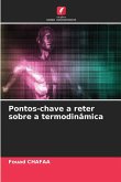 Pontos-chave a reter sobre a termodinâmica Pontos-chave a reter sobre a termodinâmica