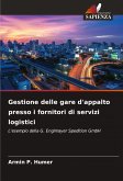 Gestione delle gare d'appalto presso i fornitori di servizi logistici Gestione delle gare d'appalto presso i fornitori di servizi logistici