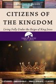 Citizens of the Kingdom Citizens of the Kingdom