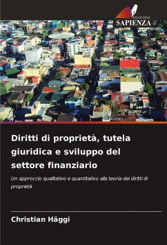 Diritti di proprietà, tutela giuridica e sviluppo del settore finanziario - Häggi, Christian