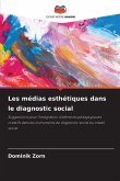 Les médias esthétiques dans le diagnostic social Les médias esthétiques dans le diagnostic social