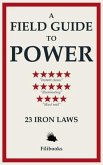 A Field Guide to Power (eBook, ePUB) A Field Guide to Power (eBook, ePUB)