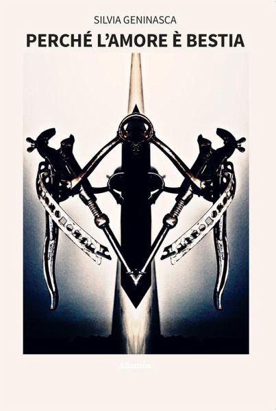 Perché l'amore è bestia (eBook, ePUB)