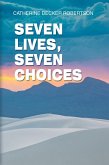 Seven Lives, Seven Choices (eBook, ePUB)