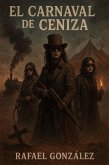 El Carnaval de Ceniza (eBook, ePUB) El Carnaval de Ceniza (eBook, ePUB)