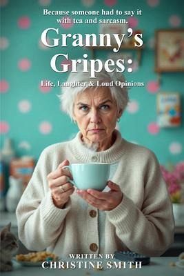 Granny's Gripes (eBook, ePUB) Granny's Gripes (eBook, ePUB)