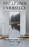 THE LEADER UNWRITTEN (eBook, ePUB) THE LEADER UNWRITTEN (eBook, ePUB)