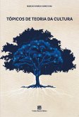 Tópicos de Teoria da Cultura (eBook, ePUB) Tópicos de Teoria da Cultura (eBook, ePUB)