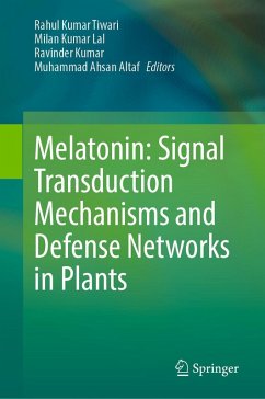 Melatonin: Signal Transduction Mechanisms and Defense Networks in Plants (eBook, PDF)