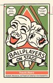 Ballplayers on Stage (eBook, ePUB)