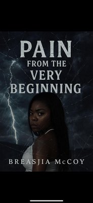 Pain from the very Beginning (eBook, ePUB) - McCoy, Breasjia