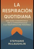 La Respirazione Quotidiana (eBook, ePUB) La Respirazione Quotidiana (eBook, ePUB)