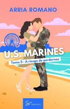 Cover U.S. Marines - Tomo 5 - A riesgo de perdernos (eBook, ePUB)