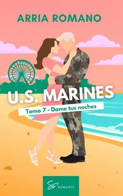 Cover U.S. Marines - Tomo 7 - Dame tus noches (eBook, ePUB)