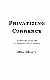 Privatizing Currency (eBook, ePUB)