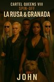 Cartel Queens VIII: Spin-Off La Rusa & Granada (Cártel Queens who rule the game, #8) (eBook, ePUB)