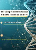 The Comprehensive Medical Guide to Hormonal Tumors - 100 Evidence-Based Q&A (eBook, ePUB)