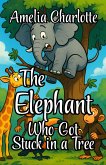 The Elephant Who Got Stuck in a Tree (eBook, ePUB)