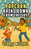 Popcorn Rains Down from the Sky (eBook, ePUB)